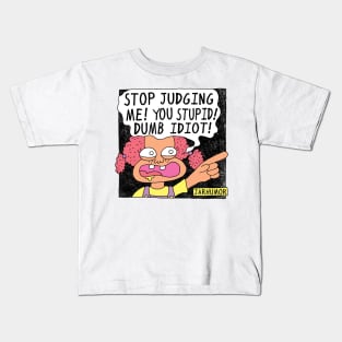 Stop Judging Me Kids T-Shirt